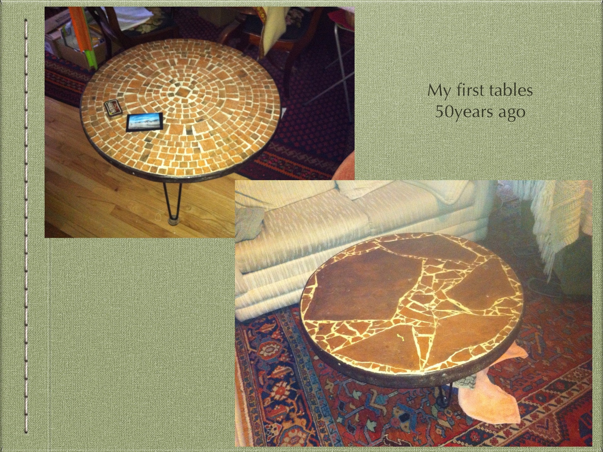 Tables I made while a student at the University of Colorado in the 60s.  We still use them in our Boulder home