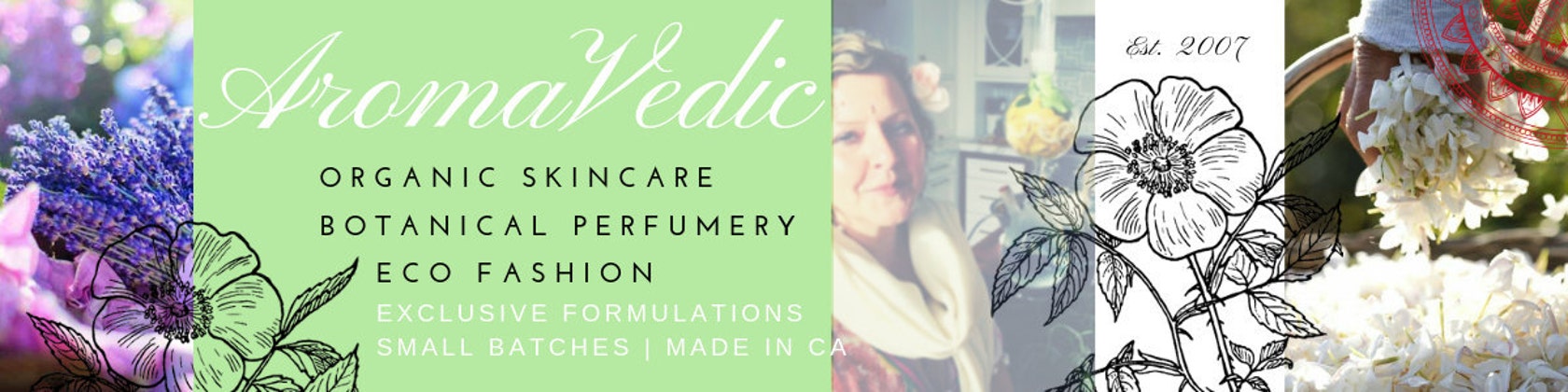 Organic Skincare Botanical Perfumery Eco Fashion By Aromavedic