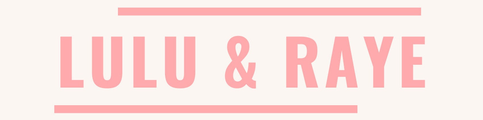 Lulu & Raye