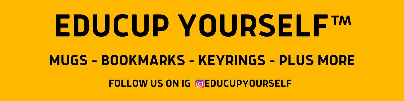 Educup Yourself