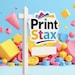 Print Stax