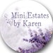 Mini Estates by Karen