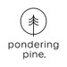 Pondering Pine