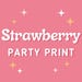 Strawberry Party Print