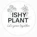 Ishy's Plants