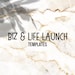 Biz & Life Launch Templates