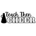 Teach Then Cheer
