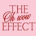 The Oh Wow Effect