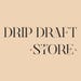 Drip Draft Store