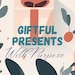Giftful Presents