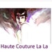Haute Couture La La