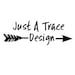 Just A Trace Design
