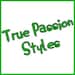 True Passion Styles