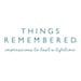 Things Remembered