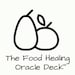 The Food Healing Oracle Deck