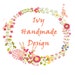 Owner of <a href='https://www.etsy.com/shop/IvyHandmadeDesign?ref=l2-about-shopname' class='wt-text-link'>IvyHandmadeDesign</a>