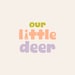 Our Little Deer