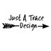 Just A Trace Design