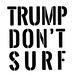 TrumpDontSurf