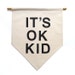 ItsOkKid