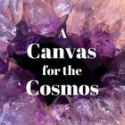 aCanvasfortheCosmos