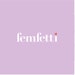 Femfetti