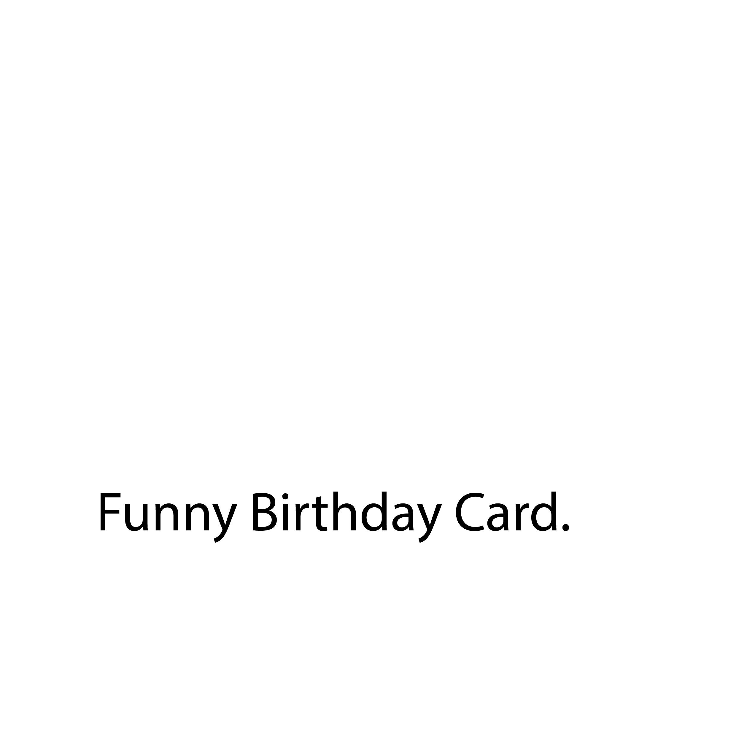 Happy 110th Birthday 110 years old Centenarian Funny 110th Birthday card a witty and humorous high quality card