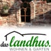 Das Landhus - Wohnen und Garten