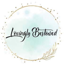Lovingly Bestowed