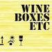 Wine Boxes ETC