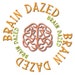 BRAIN DAZED