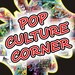 PopCultureCorner
