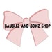 BaublezandBowzShop