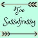 TooSassafrassy