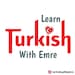 Turkey and Turkish with Emre