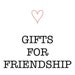 GiftsForFriendship