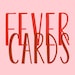 Fever Cards