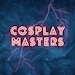 Cosplay Masters