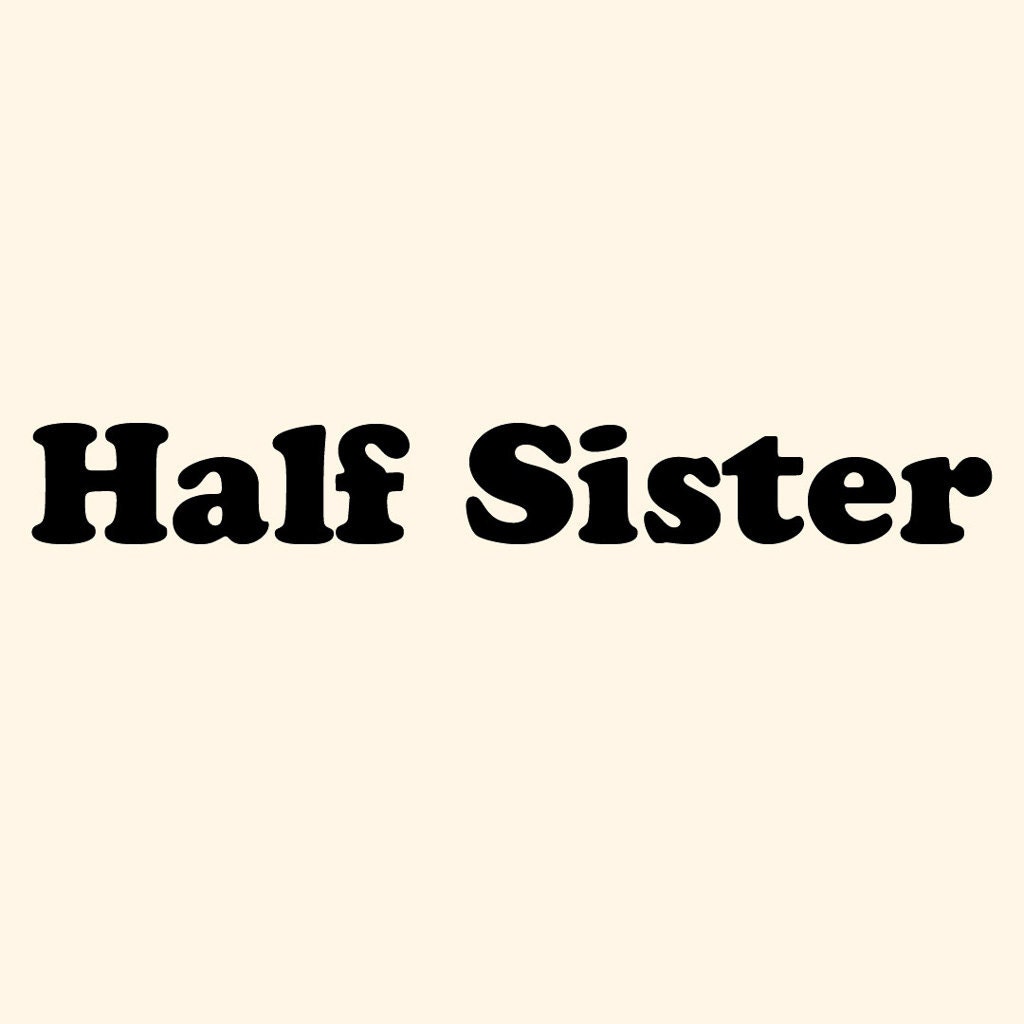 Half sister перевод. Half sister