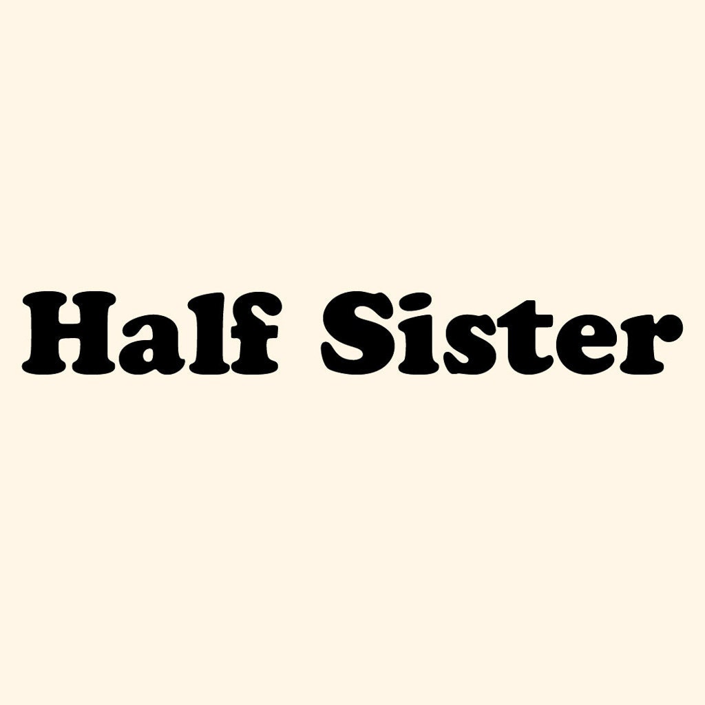 Half sister перевод.