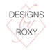 Designs by Roxy