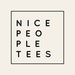 Nice People Tees