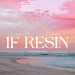 If. resin