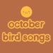 OctoberBirdSongs