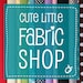 CuteLittleFabricShop