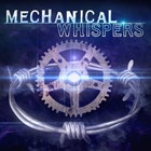 MechanicalWhispers