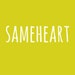 Sameheart