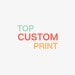 Top Custom Print