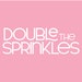 Double the Sprinkles