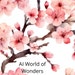 AI World of Wonders